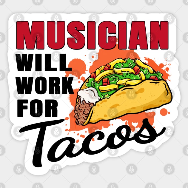 Musician Will Work For Tacos Sticker by jeric020290